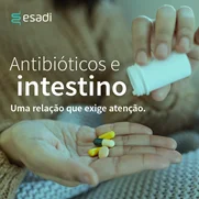 Antibióticos e intestino - Uma relação que exige atenção.