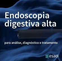 Endoscopia Digestiva Alta: Análise, diagnóstico e tratamento